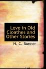 Love in Old Cloathes and Other Stories - Book