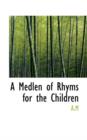A Medlen of Rhyms for the Children - Book