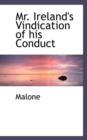 Mr. Ireland's Vindication of His Conduct - Book