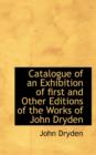 Catalogue of an Exhibition of First and Other Editions of the Works of John Dryden - Book