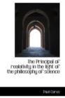 The Principal of Realativity in the Light of the Philiosophy of Science - Book
