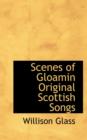 Scenes of Gloamin Original Scottish Songs - Book