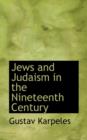Jews and Judaism in the Nineteenth Century - Book