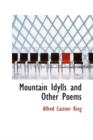 Mountain Idylls and Other Poems - Book