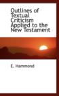 Outlines of Textual Criticism Applied to the New Testament - Book