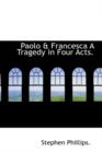 Paolo & Francesca a Tragedy in Four Acts. - Book