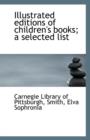 Illustrated Editions of Children's Books; A Selected List - Book