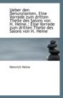 Ueber Den Denunzianten. Eine Vorrede Zum Dritten Theile Des Salons Von H. Heine. : Eine Vorrede Zum - Book