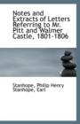 Notes and Extracts of Letters Referring to Mr. Pitt and Walmer Castle, 1801-1806 - Book