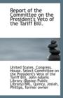 Report of the Committee on the President's Veto of the Tariff Bill. - Book