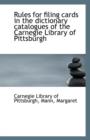 Rules for Filing Cards in the Dictionary Catalogues of the Carnegie Library of Pittsburgh - Book