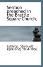 Sermon Preached in the Brattle Square Church, - Book