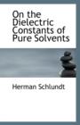 On the Dielectric Constants of Pure Solvents - Book