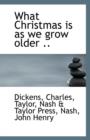 What Christmas Is as We Grow Older - Book