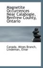 Magnetite Occurrences Near Calabogie, Renfrew County, Ontario - Book