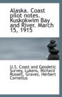 Alaska. Coast Pilot Notes. Kuskokwim Bay and River. March 15, 1915 - Book