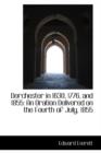 Dorchester in 1630, 1776, and 1855 : An Oration Delivered on the Fourth of July, 1855 - Book