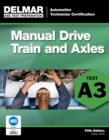 ASE Test Preparation- A3 Manual Drive Trains and Axles - Book