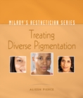 Milady's Aesthetician Series: Treating Diverse Pigmentation - Book