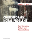Contemporary Moral Problems : War, Terrorism, Torture and Assassination - Book
