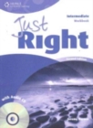 Just Right Intermediate: Workbook with Audio CD - Book