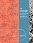 The Anthropology of Language : An Introduction to Linguistic Anthropology Workbook/Reader, International Edition - Book