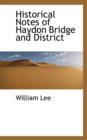 Historical Notes of Haydon Bridge and District - Book