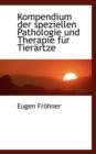 Kompendium Der Speziellen Pathologie Und Therapie Fur Tierartze - Book