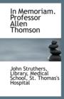 In Memoriam. Professor Allen Thomson - Book