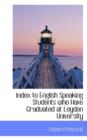 Index to English Speaking Students Who Have Graduated at Leyden University - Book