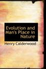 Evolution and Man's Place in Nature - Book