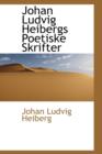 Johan Ludvig Heibergs Poetiske Skrifter - Book