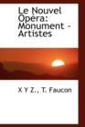 Le Nouvel Op Ra : Monument - Artistes - Book
