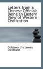Letters from a Chinese Official : Being an Eastern View of Western Civilization - Book