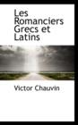 Les Romanciers Grecs Et Latins - Book