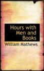 Hours with Men and Books - Book
