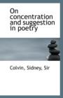 On Concentration and Suggestion in Poetry - Book
