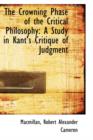 The Crowning Phase of the Critical Philosophy : A Study in Kant's Critique of Judgment - Book