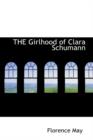 The Girlhood of Clara Schumann - Book