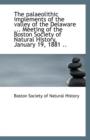 The Palaeolithic Implements of the Valley of the Delaware ... Meeting of the Boston Society of Natur - Book