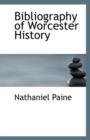 Bibliography of Worcester History - Book