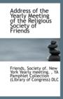 Address of the Yearly Meeting of the Religious Society of Friends - Book
