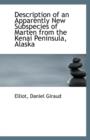 Description of an Apparently New Subspecies of Marten from the Kenai Peninsula, Alaska - Book