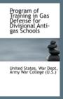 Program of Training in Gas Defense for Divisional Anti-Gas Schools - Book
