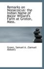 Remarks on Nonacoicus : The Indian Name of Major Willard's Farm at Groton, Mass. - Book