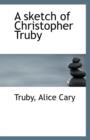 A Sketch of Christopher Truby - Book