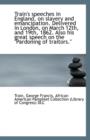 Train's Speeches in England, on Slavery and Emancipation. Delivered in London, on March 12th, and 19 - Book