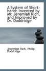A System of Short-Hand : Invented by Mr. Jeremiah Rich and Improved by Dr. Doddridge - Book