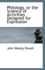 Philology, or the Science of Activities Designed for Expression - Book