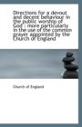 Directions for a Devout and Decent Behaviour in the Public Worship of God : More Particularly in the - Book